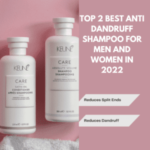 Top 2 Best Anti Dandruff Shampoo for Men and Women in 2022